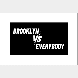 Brooklyn Vs. Everybody New York Posters and Art